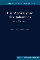 Die Apokalypse Des Johannes - Neu Ubersetzt Von Stefan Alkier Und Thomas Paulsen
