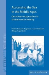 Acccessing the Sea in the Middle Ages - Quantitative Approaches to Mediterranean Mobility