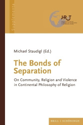 The Bonds of Separation - On Community, Religion and Violence in Continental Philosophy of Religion