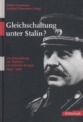 Gleichschaltung Unter Stalin? - Die Entwicklung Der Parteien Im Östlichen Europa 1944-1949