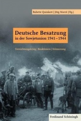 Deutsche Besatzung in Der Sowjetunion 1941-1944 - Vernichtungskrieg Reaktionen Erinnerung