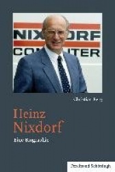 Heinz Nixdorf - Eine Biographie