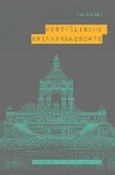 Westfälische Erinnerungsorte - Beiträge Zum Kollektiven Gedächtnis Einer Region