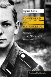 Sonnenrad Und Hakenkreuz - Norweger in Der Waffen-SS 1941-1945. Aus Dem Norwegischen Von Sylvia Kall Und Michael Schickenberg