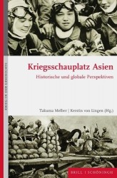 Kriegsschauplatz Asien - Historische Und Globale Perspektiven
