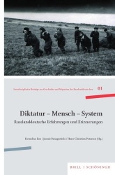 Diktatur - Mensch - System - Russlanddeutsche Erfahrungen Und Erinnerungen