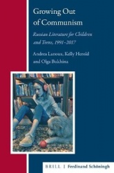Growing Out of Communism - Russian Literature for Children and Teens, 1991-2017