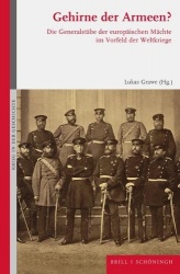 Gehirne Der Armeen? - Die Generalstabe Der Europaischen Machte Im Vorfeld Der Weltkriege