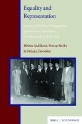 Equality and Representation - Social and Political Engagement of Roma in Communist Czechoslovakia 1948-1969
