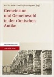 Gemeinsinn Und Gemeinwohl in Der Romischen Antike