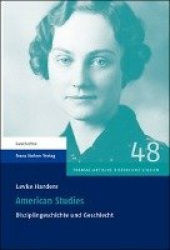 American Studies - Disziplingeschichte Und Geschlecht