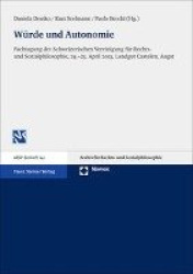 Wurde Und Autonomie - Fachtagung Der Schweizerischen Vereinigung Fur Rechts- Und Sozialphilosophie, 24.-25. April 2013, Landgut 