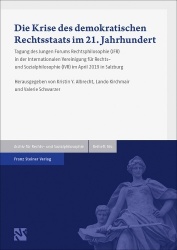 Die Krise Des Demokratischen Rechtsstaats Im 21. Jahrhundert - Tagung Des Jungen Forums Rechtsphilosophie (Jfr) in Der Internati
