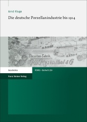 Die Deutsche Porzellanindustrie Bis 1914