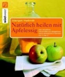 Natürlich heilen mit Apfelessig