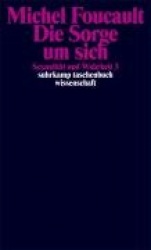 Sexualität und Wahrheit 3. Die Sorge um sich