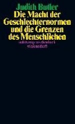 Die Macht der Geschlechternormen und die Grenzen des Menschlichen