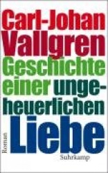 Geschichte einer ungeheuerlichen Liebe