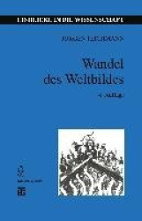 Wandel des Weltbildes - Astronomie, Physik und Meßtechnik in der Kulturgeschichte