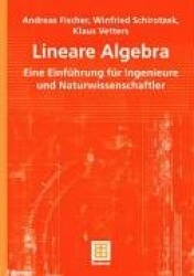 Lineare Algebra - Eine Einführung für Ingenieure und Naturwissenschaftler