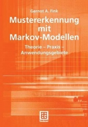 Mustererkennung mit Markov-Modellen - Theorie — Praxis — Anwendungsgebiete