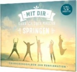 Mit dir kann ichüber Mauern springen