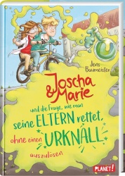 Joscha&Marie und die Frage, wie man seine Eltern rettet, ohne einen Urknall auszulösen