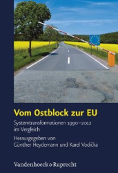 Vom Ostblock zur EU - Systemtransformationen 1990--2012 im Vergleich