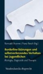 Borderline-Storungen und selbstverletzendes Verhalten bei Jugendlichen - Atiologie, Diagnostik und Therapie