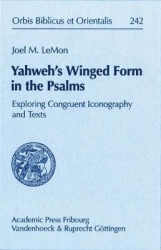 Yahweh's Winged Form in the Psalms - Exploring Congruent Iconography and Texts
