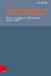 Reformed Evangelicalism and the Search for a Usable Past - The Historiography of Arnold Dallimore, Pastor-Historian