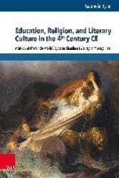 Education, Religion, and Literary Culture in the 4th Century CE - A Study of the Underworld Topos in Claudian's De raptu Proserp