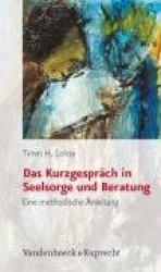 Das Kurzgesprach in Seelsorge Und Beratung - Eine Methodische Anleitung