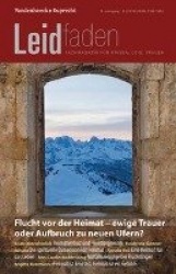Flucht VOR Der Heimat - Ewige Trauer Oder Aufbruch Zu Neuen Ufern? - Leidfaden 2016 Heft 03