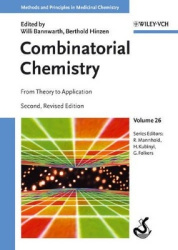 Combinatorial Chemistry: From Theory to Application, Second Edition