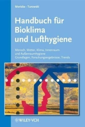 Handbuch für Bioklima und Lufthygiene - Mensch - Wetter - Klima - Innenraum- und Außenlufthygiene - Grundlagen - Forschungsergeb