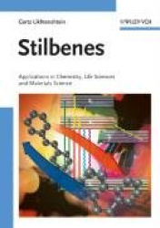 Stilbenes  Applications in Chemistry, Life Sciences and Materials Science