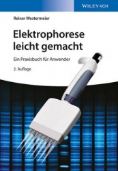 Elektrophorese leicht gemacht - Ein Praxisbuch für Anwender