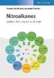 Nitroalkanes - Synthesis, Reactivity, and Applications