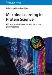 Machine Learning in Protein Science - Efficient Prediction of Protein Structures and Properties