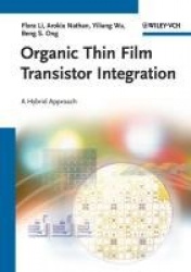 Organic Thin Film Transistor Integration  - A Hybrid Approach