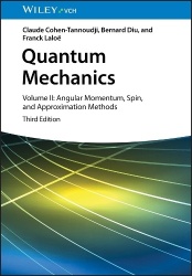 Quantum Mechanics, Volume 2 - Angular Momentum, Spin, and Approximation Methods