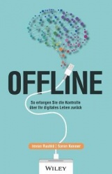 Offline - So erlangen Sie die Kontrolle über Ihr digitales Leben zurück