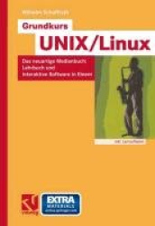 Grundkurs UNIX/Linux : Das neuartige Medienbuch: Lehrbuch und interaktive Software in Einem