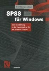 SPSS für Windows - Eine Einführung in die Datenanalyse für die aktuelle Version