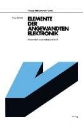 Elemente der angewandten Elektronik - Kompendium für Ausbildung und Beruf