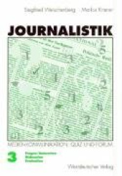 Journalistik : Theorie und Praxis aktueller Medienkommunikation Band 3: Quiz und Forum (Fragen/Antworten, Diskussion,
