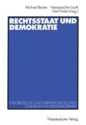 Rechtsstaat und Demokratie : Theoretische und empirische Studien zum Recht in der Demokratie