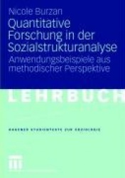 Quantitative Forschung in der Sozialstrukturanalyse - Anwendungsbeispiele aus methodischer Perspektive