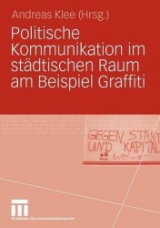 Politische Kommunikation im städtischen Raum am Beispiel Graffiti